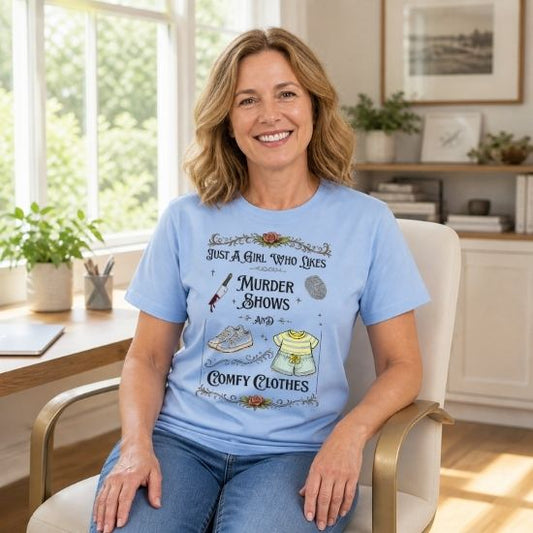 Just A Girl Who Likes Murder Shows and Comfy Clothes Shirt – Funny True Crime T-Shirt, Introvert Graphic Tee, Cozy Aesthetic Shirt